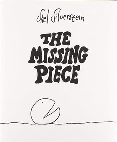 The Missing Piece by Shel Silverstein, Shel Silverstein, 9780060256715