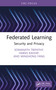 Federated Learning (Security and Privacy) by Harsh Kasyap, Somanath Tripathy, Minghong Fang, 9781041174622