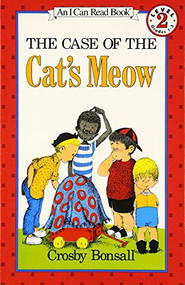 The Case of the Cat's Meow by Crosby Bonsall, Crosby Bonsall, 9780064440172