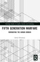 Fifth Generation Warfare (Dominating the Human Domain) by Armin Krishnan, 9781032501208