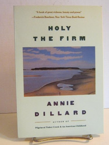 Holy the Firm by Annie Dillard, 9780060915438