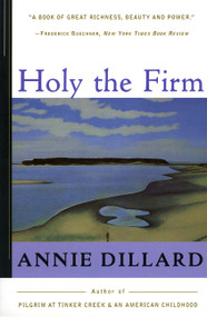 Holy the Firm by Annie Dillard, 9780060915438