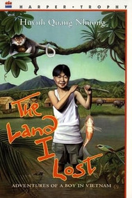 The Land I Lost (Adventures of a Boy in Vietnam) by Quang Nhuong Huynh, Vo-Dinh Mai, 9780064401838