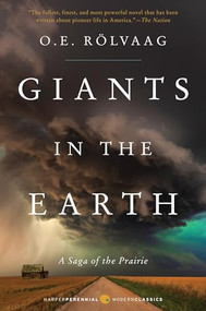 Giants in the Earth (A Saga of the Prairie) by Ole Edvart Rolvaag, 9780060931933