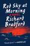 Red Sky at Morning (A Novel) by Richard Bradford, 9780060931902