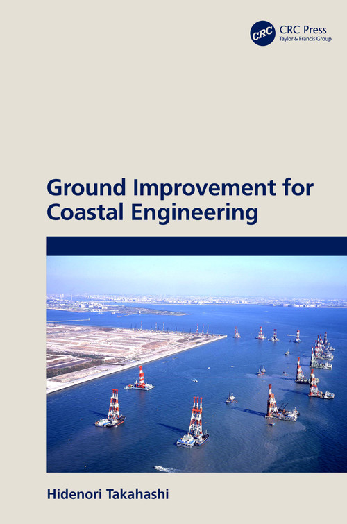 Ground Improvement for Coastal Engineering by Hidenori Takahashi, 9781032211732