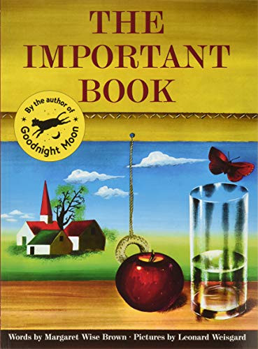 The Important Book by Margaret Wise Brown, Leonard Weisgard, 9780064432276