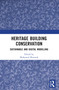Heritage Building Conservation (Sustainable and Digital Modelling) by Mohamed Marzouk, 9781032413174