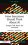 How Executives Should Think About AI (Straight Talk About the Inevitable) by Stephen J. Andriole, 9781041097983