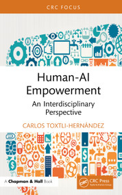 Human-AI Empowerment (An Interdisciplinary Perspective) by Carlos Toxtli-Hernández, 9781032882024