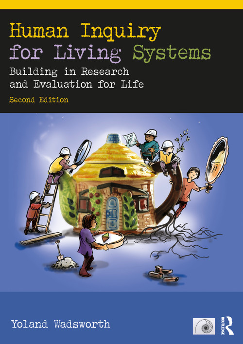 Human Inquiry for Living Systems (Building in Research and Evaluation for Life) by Yoland Wadsworth, 9781032440521