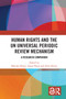 Human Rights and the UN Universal Periodic Review Mechanism (A Research Companion) by Damian Etone, Amna Nazir, Alice Storey, 9781032542614