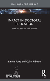 Impact in Doctoral Education (Product, Person and Process) - 9781032378077 by Emma Parry, Colin Pilbeam, 9781032378077