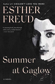 Summer at Gaglow (A Novel) by Esther Freud, 9780880016728