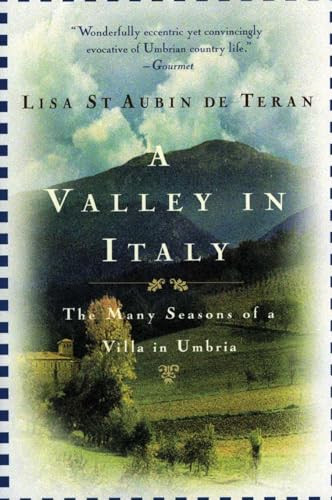 A Valley in Italy (Many Seasons of a Villa in Umbria, The) by Lisa St. Aubin de Teran, 9780060926199