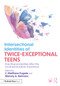 Intersectional Identities of Twice-Exceptional Teens (How Diverse Identities Affect the Social and Academic Experience) by C. Matthew Fugate, Wendy A. Behrens, 9781032776637