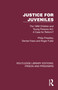 Justice for Juveniles (The 1969 Children and Young Persons Act: A Case for Reform?) by Philip Priestley, Denise Fears, Roger Fuller, 9781032569468