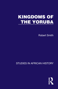 Kingdoms of the Yoruba by Robert Smith, 9781032617084