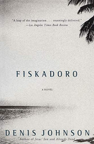 Fiskadoro by Denis Johnson, 9780060976095