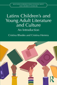 Latinx Children's and Young Adult Literature and Culture (An Introduction) by Cristina Rhodes, Cristina Herrera, 9781032945088