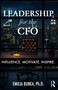 Leadership for the CFO (Influence. Motivate. Inspire.) by Emilia Bunea, 9781032903095