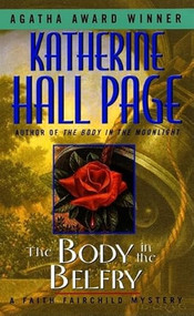The Body in the Belfry (A Faith Fairchild Mystery) by Katherine Hall Page, 9780380713288