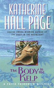 The Body in the Kelp (A Faith Fairchild Mystery) by Katherine Hall Page, 9780380713295
