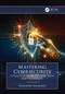 Mastering Cybersecurity (A Practical Guide to Cyber Tools and Techniques (Volume 2)) by Akashdeep Bhardwaj, 9781032893921