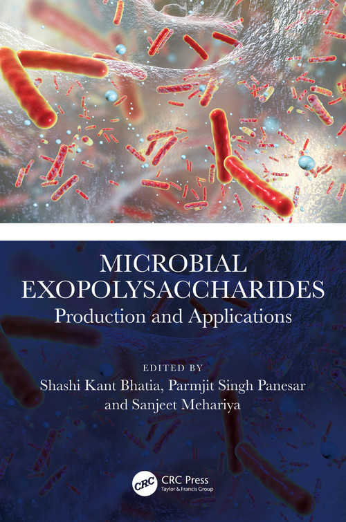 Microbial Exopolysaccharides (Production and Applications) by Shashi Kant Bhatia, Parmjit Singh Panesar, Sanjeet Mehariya, 9781032379425