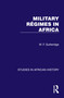 Military Regimes in Africa by W. F. Gutteridge, 9781032613000