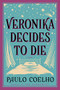 Veronika Decides to Die (A Novel of Redemption) by Paulo Coelho, 9780061124266