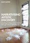 Narrativising Artistic Discovery (Creating a Unique Artist Identity Through Critical Self-Reflection) by Ralph Klewitz, 9781032689302