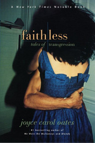 Faithless (Tales of Transgression) by Joyce Carol Oates, 9780060933579