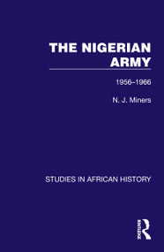 The Nigerian Army (1956-1966) by N. J. Miners, 9781032618524