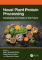 Novel Plant Protein Processing (Developing the Foods of the Future) by Zakir Showkat Khan, Sajad Ahmad Wani, Shemilah Fayaz, 9781032439921