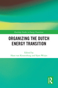 Organizing the Dutch Energy Transition by Hans van Kranenburg, Sjors Witjes, 9781032418704