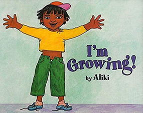 I'm Growing! by Aliki, 9780064451161