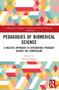 Pedagogies of Biomedical Science (A Holistic Approach to Integrating Pedagogy Across the Curriculum) by Donna Johnson, 9781032469645