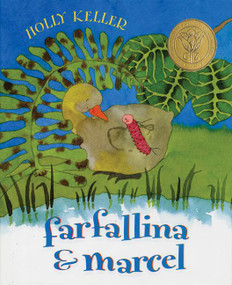 Farfallina & Marcel (A Springtime Book For Kids) by Holly Keller, Holly Keller, 9780064438728