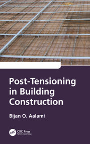 Post-Tensioning in Building Construction by Bijan O. Aalami, 9781032315621