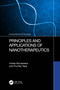 Principles and Applications of Nanotherapeutics by Imalka Munaweera, Piumika Yapa, 9781032580340