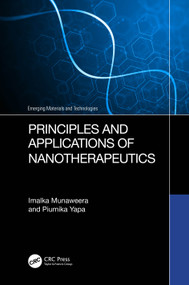 Principles and Applications of Nanotherapeutics by Imalka Munaweera, Piumika Yapa, 9781032580340
