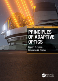 Principles of Adaptive Optics by Robert K. Tyson, Benjamin West Frazier, 9780367690489