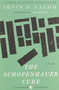 The Schopenhauer Cure (A Novel) by Irvin Yalom, 9780060938109