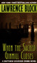 When the Sacred Ginmill Closes by Lawrence Block, 9780380728251