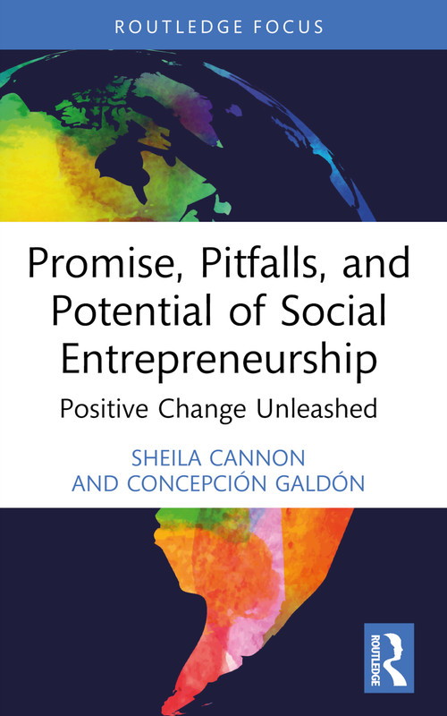 Promise, Pitfalls, and Potential of Social Entrepreneurship (Positive Change Unleashed) - 9781032530093 by Sheila Cannon, Concepción Galdón, 9781032530093