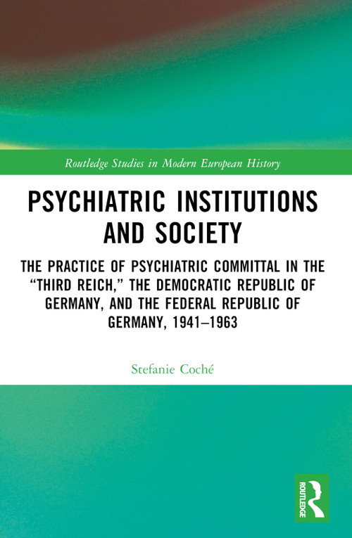 Psychiatric Institutions and Society by Stefanie Coché, 9781032716220