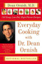 Everyday Cooking with Dr. Dean Ornish (150 Easy, Low-Fat, High-Flavor Recipes) by Dean Ornish, 9780060928117
