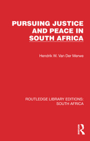 Pursuing Justice and Peace in South Africa by Hendrik W. van der Merwe, 9781032322063