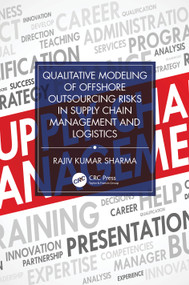 Qualitative Modeling of Offshore Outsourcing Risks in Supply Chain Management and Logistics by Rajiv Kumar Sharma, 9781032703916
